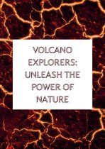 Volcano Explorers: Unleash the Power of Nature (eBook)