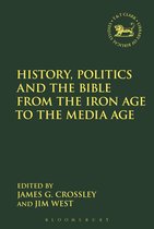 History, Politics and the Bible from the Iron Age to the Med