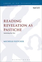 The Library of New Testament Studies- Reading Revelation as Pastiche
