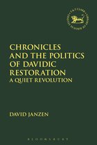The Library of Hebrew Bible/Old Testament Studies- Chronicles and the Politics of Davidic Restoration