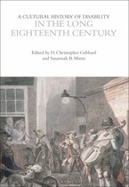 The Cultural Histories Series-A Cultural History of Disability in the Long Eighteenth Century