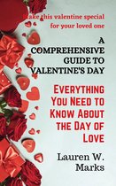 A comprehensive guide to Valentine's day