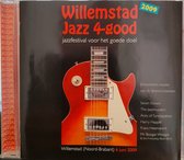 Willemstad Jazz 4-Good - Jazzfestival Voor Het Goede Doel - Cd Album