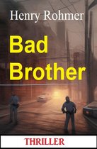 Bad Brother: Thriller