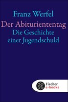 Franz Werfel, Gesammelte Werke in Einzelbänden - Der Abituriententag