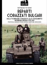 Witness to war 46 - Reparti corazzati bulgari