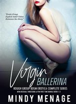 Erotic Group Explicit Adult Taboo Romance Sex Story 13 - Virgin Ballerina – Rough Group BDSM Erotica Complete Series