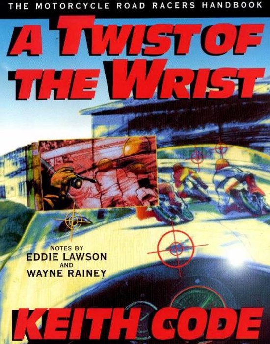 Twist of the Wrist I, Keith Code 9780965045018 Boeken bol