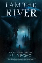 A Whitewater Thriller - I Am The River