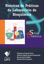 Didática - Roteiros de práticas de laboratório de bioquímica - Editora UFV