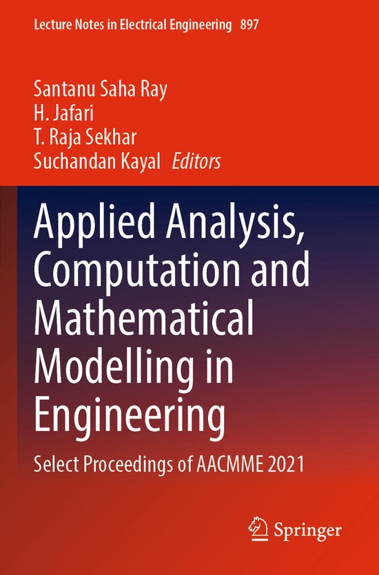Lecture Notes in Electrical Engineering897- Applied Analysis, Computation and Mathematical Modelling in Engineering