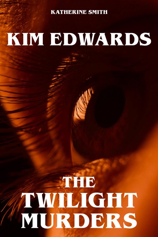 Kim Edwards - The Twilight Murders - cover