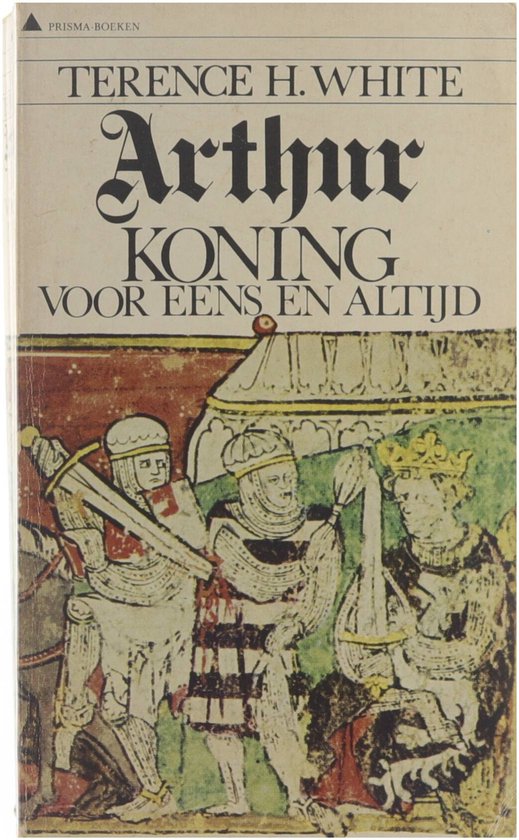 Omslag van Arthur, Koning Voor Eens En Altijd door Terence H. White