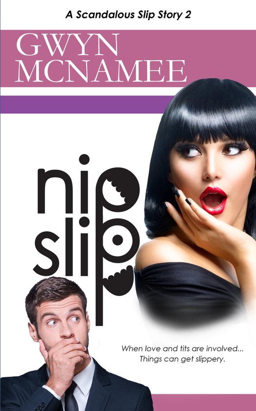 A Scandalous Slip Story 2 Nip Slip (ebook), Gwyn Mcnamee