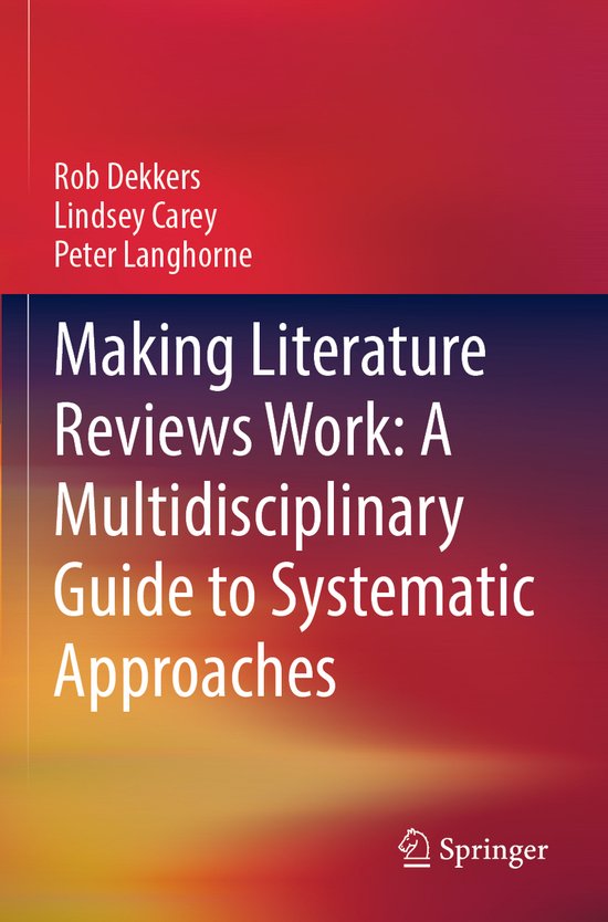 making literature reviews work a multidisciplinary guide to systematic approaches