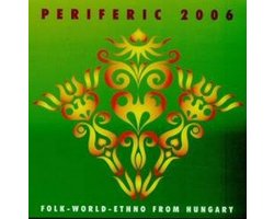 Various Artists - Periferic 2006 - Folk-World-Ethno From Hungary (CD)