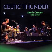 Celtic Thunder - Live In Concert 1978-2018 (CD)