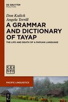 Pacific Linguistics [PL]661-A Grammar and Dictionary of Tayap