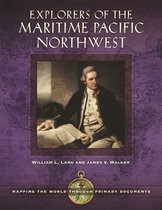 Mapping the World through Primary Documents - Explorers of the Maritime Pacific Northwest