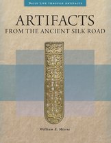 Daily Life through Artifacts - Artifacts from the Ancient Silk Road