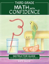 Math with Confidence 0 - Third Grade Math with Confidence Instructor Guide (Math with Confidence)