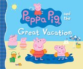 Peppa Pig- Peppa Pig and the Great Vacation