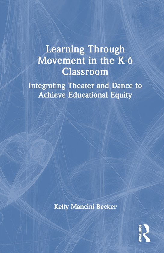Learning Through Movement in the K-6 Classroom - cover