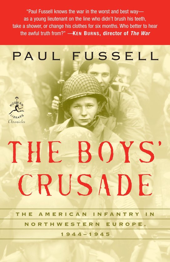 Boek "The Boys' Crusade" door Paul Fussell, met op de cover een foto van jonge soldaten in WOII-uniformen en de tekst "THE AMERICAN INFANTRY IN NORTHWESTERN EUROPE, 1944-1945".