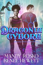 Draconia Outcasts 2 - Draconia Cyborg