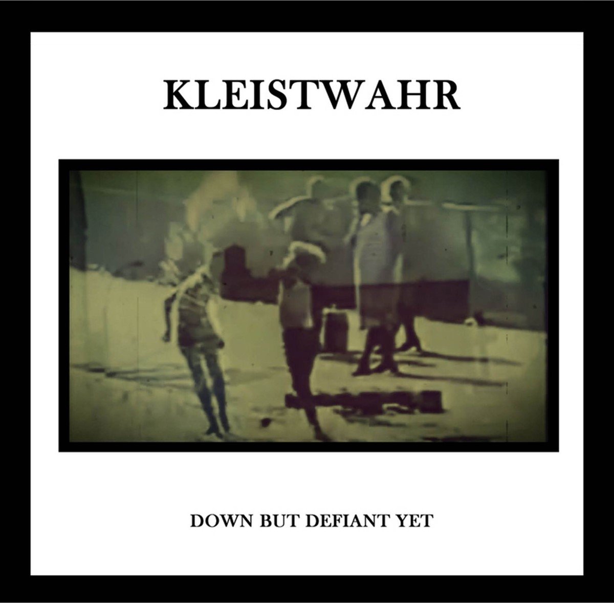 Kleistwahr - Down But Defiant Yet (2 LP)