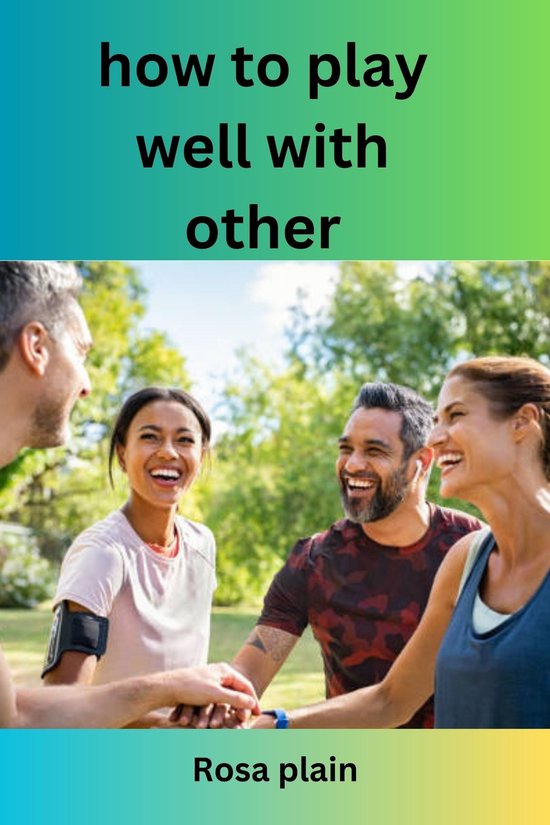 How to play well with others ebook rosa plain 1230006453725