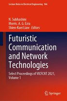 Lecture Notes in Electrical Engineering 966 - Futuristic Communication and Network Technologies