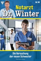 Notarzt Dr. Winter 50 - Die Versuchung der neuen Schwester
