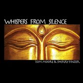 Tom Moore & Sherry Finzer - Whispers From Silence (CD)