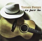 Tomeu Penya - És Per Tu (CD)