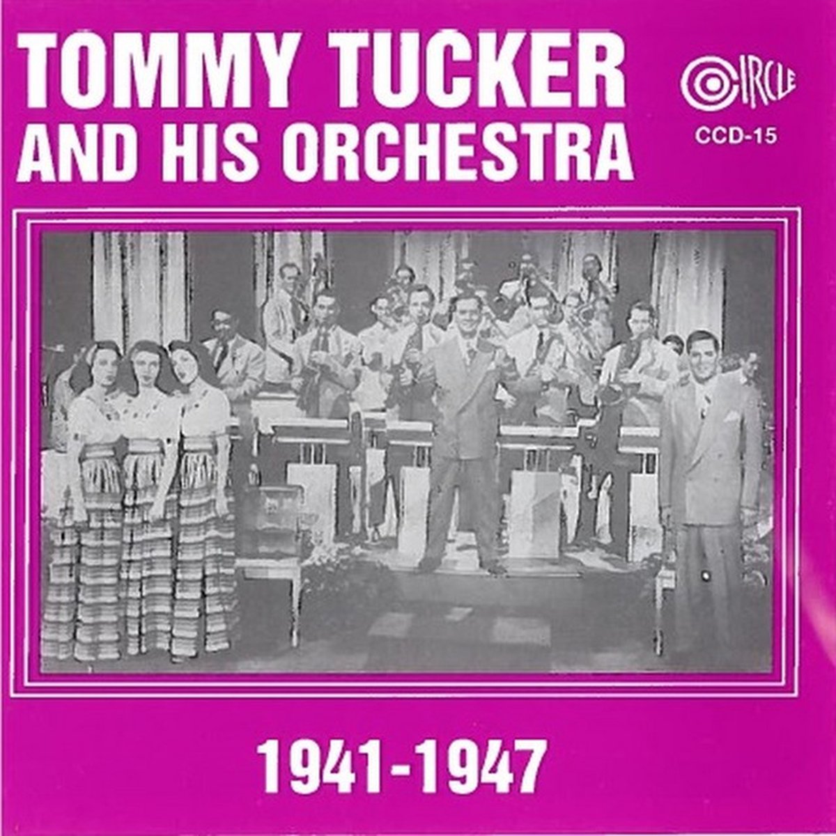 Tommy Tucker And His Orchestra - 1941-1947 (CD)