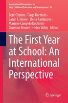 International Perspectives on Early Childhood Education and Development 39 - The First Year at School: An International Perspective