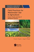 Innovations in Agricultural & Biological Engineering- Field Practices for Wastewater Use in Agriculture