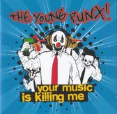 Young Punx, The - Your Music Is Killing Me