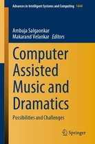 Advances in Intelligent Systems and Computing 1444 - Computer Assisted Music and Dramatics