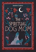The Spiritual Dog Mom