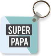 Sleutelhanger - Uitdeelcadeautjes - Quotes - Spreuken - Vader - Super papa - Plastic - Commando papa - Vaderdag cadeau - Geschenk - Cadeautje voor hem - Tip - Mannen