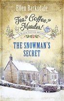 A Cosy Crime Mystery Series with Nathalie Ames 6 - Tea? Coffee? Murder! - The Snowman’s Secret