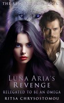 The Reborn Series 1 - Luna Aria's Revenge