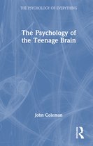 The Psychology of Everything-The Psychology of the Teenage Brain