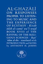 The Islamic Texts Society's al-Ghazali Series- Al-Ghazali on Responses Proper to Listening to Music and the Experience of Ecstasy