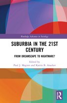 Routledge Advances in Sociology- Suburbia in the 21st Century