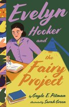 Extraordinary Women in Psychology Series- Evelyn Hooker and the Fairy Project