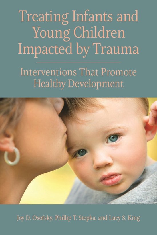 Treating Infants and Young Children Impacted by Trauma
