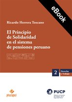Derecho y Trabajo 2 - El Principio de Solidaridad en el sistema de pensiones peruano